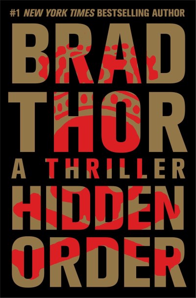 Brad Thor/Hidden Order@A Thriller
